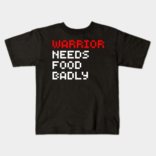 Warrior Needs Food Badly Kids T-Shirt